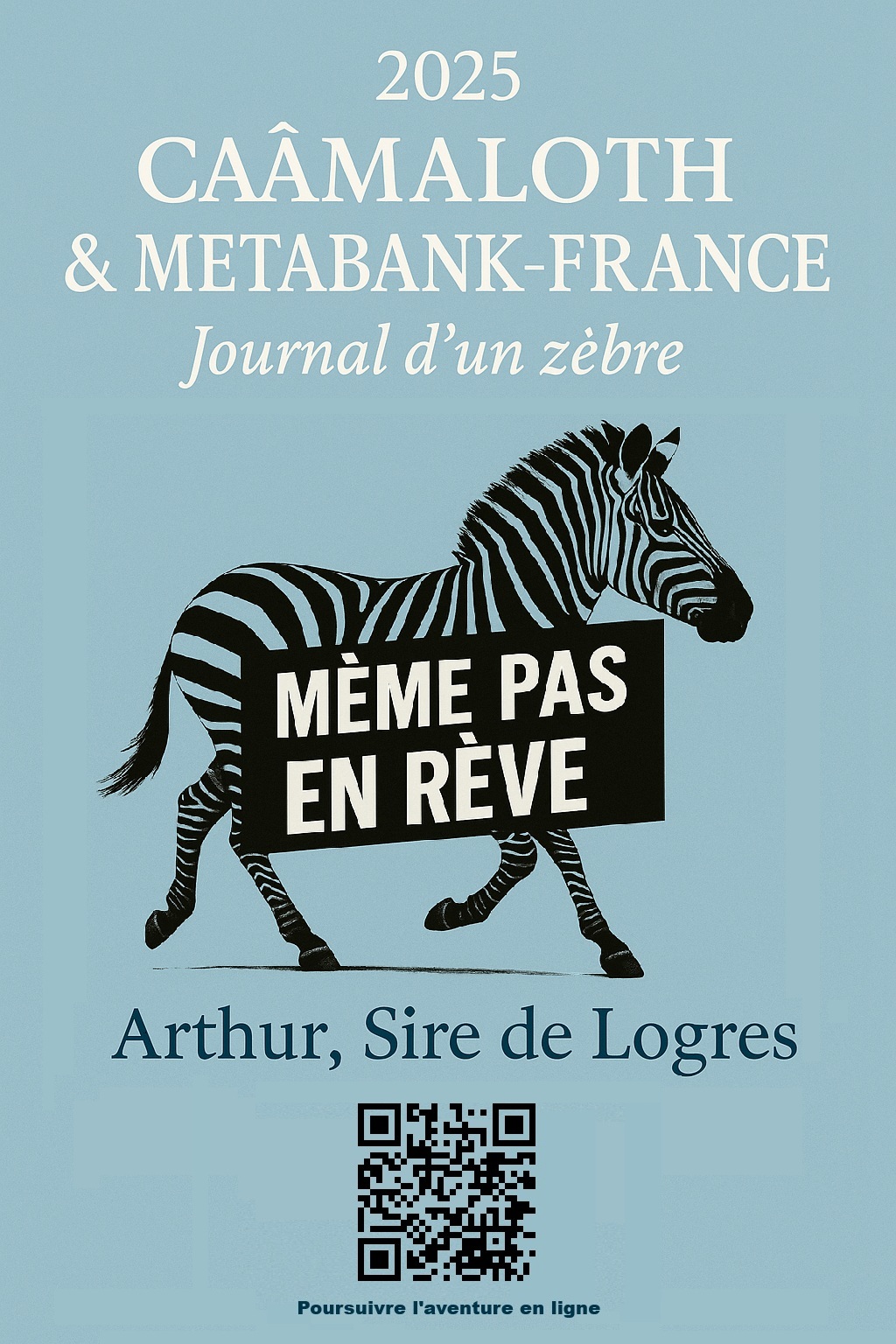 Couverture du livre Caâmaloth & MetaBank-France - Journal d'un zèbre avec zèbre, slogan 'Même pas en rêve' et QR code